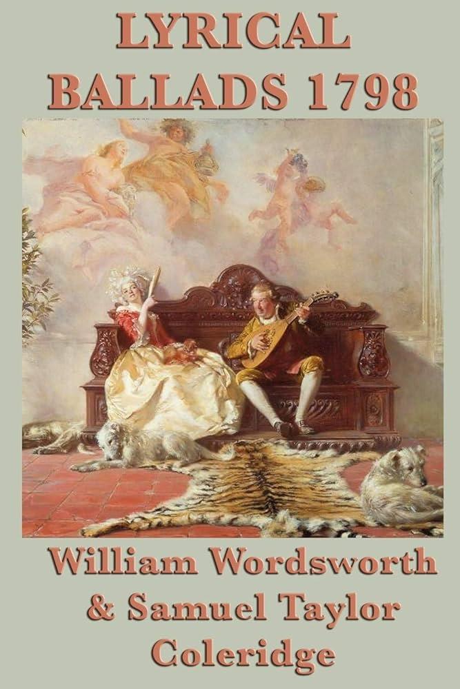 Lyrical Ballads by William Wordsworth and Samuel Taylor Coleridge