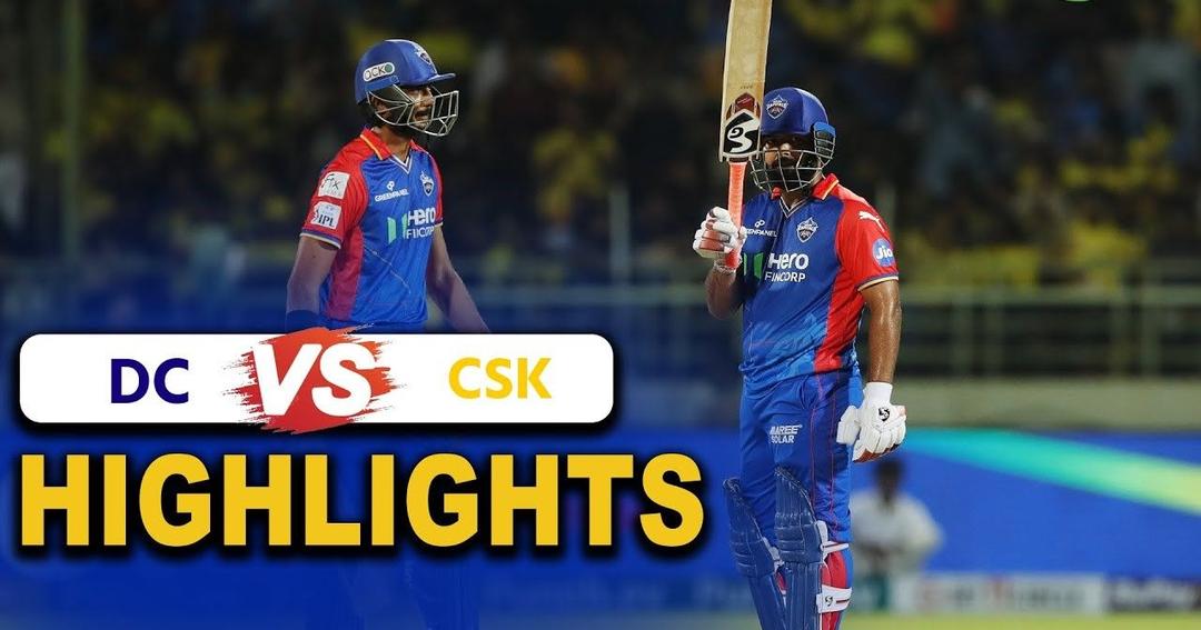 DC vs CSK Highlights