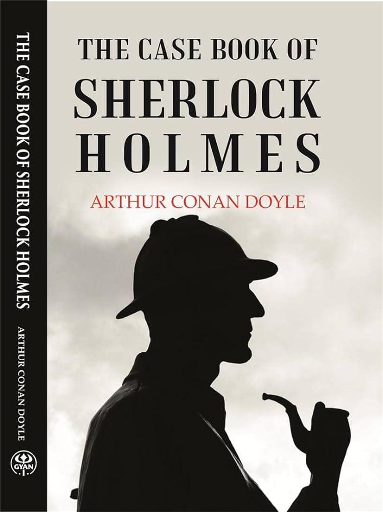 The Casebook of Sherlock Holmes
