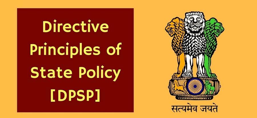 Directive Principles of State Policy - (Articles 36-51) - DPSP