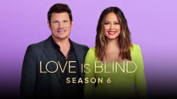Love Is Blind Season 6